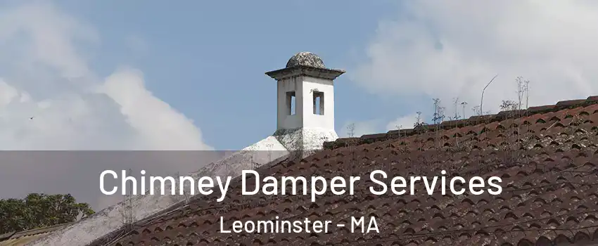  Chimney Damper Services Leominster - MA