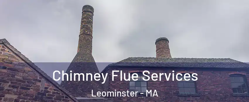  Chimney Flue Services Leominster - MA