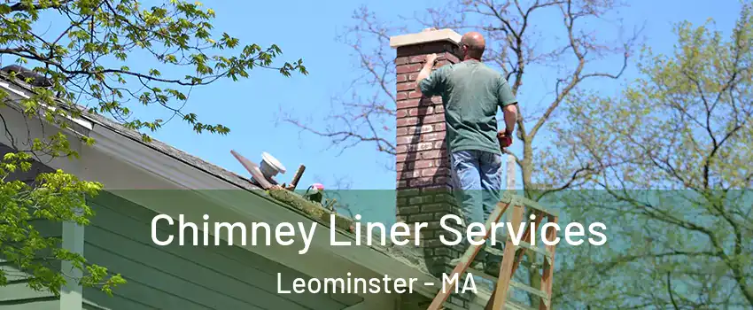  Chimney Liner Services Leominster - MA
