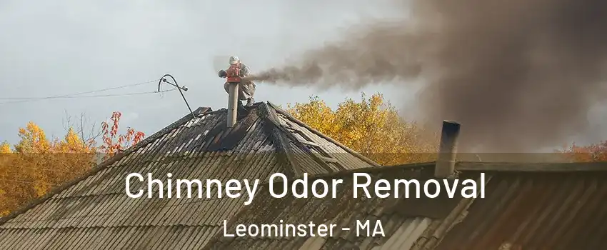  Chimney Odor Removal Leominster - MA