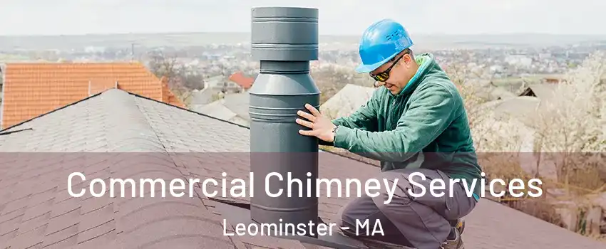  Commercial Chimney Services Leominster - MA