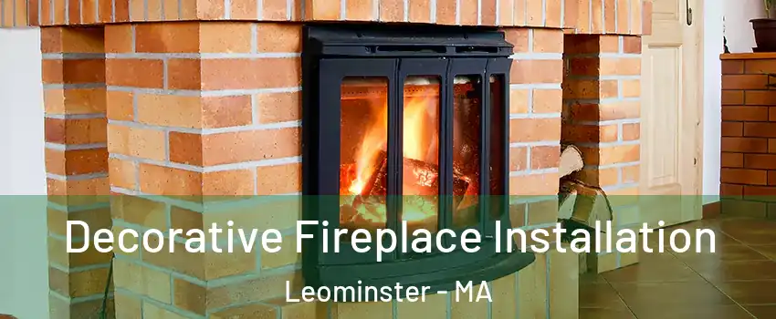  Decorative Fireplace Installation Leominster - MA