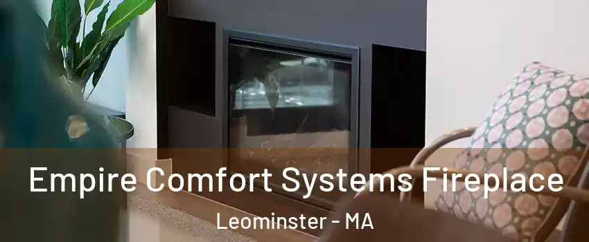  Empire Comfort Systems Fireplace Leominster - MA