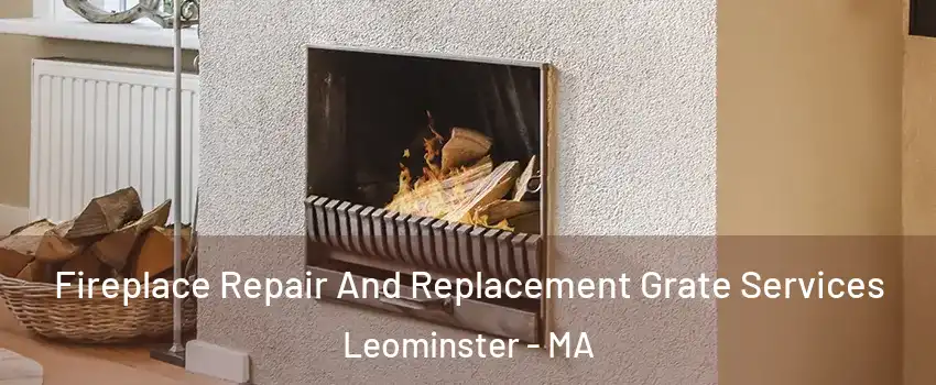  Fireplace Repair And Replacement Grate Services Leominster - MA