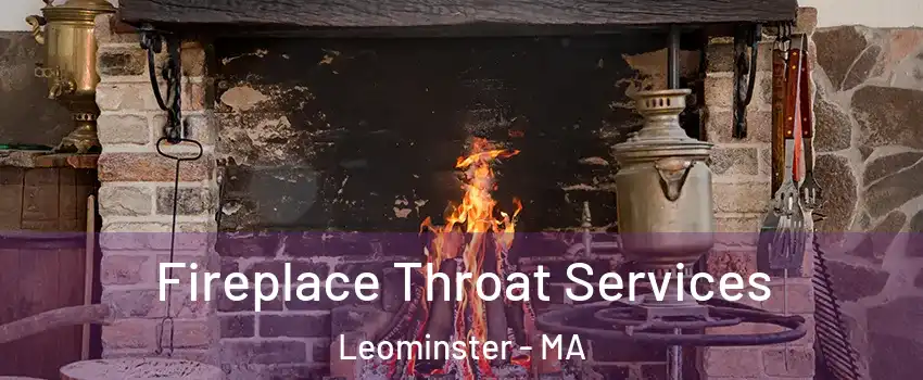  Fireplace Throat Services Leominster - MA