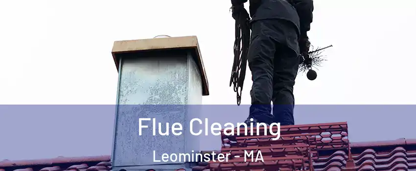  Flue Cleaning Leominster - MA