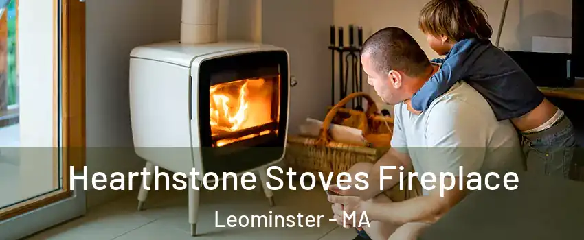  Hearthstone Stoves Fireplace Leominster - MA