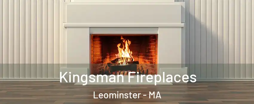  Kingsman Fireplaces Leominster - MA