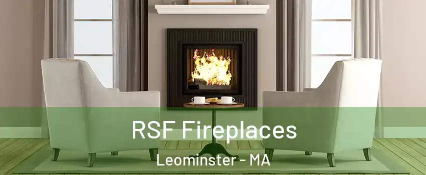  RSF Fireplaces Leominster - MA